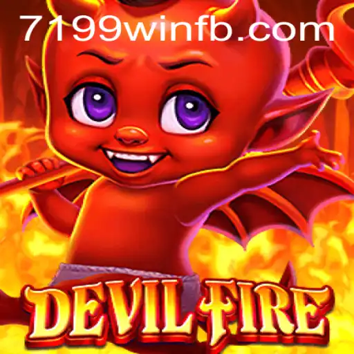 DevilFire: Desvendando o Universo do Jogo e Como 7199win Está Revolucionando a Experiência